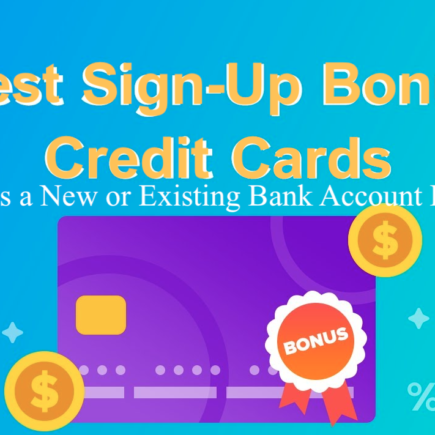 Best Bonus Credit Cards to Sign-up for as a New or Existing Bank Account Holder