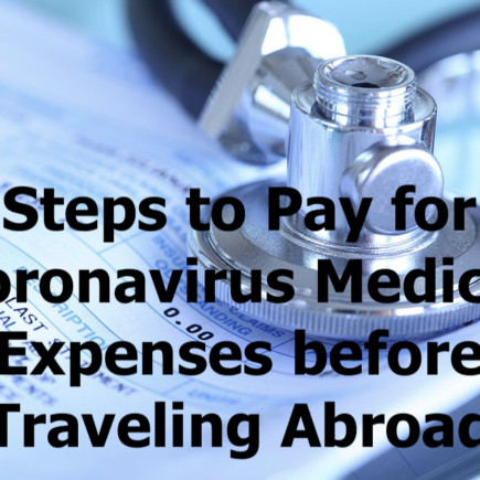 Steps to Pay for Coronavirus Medical Expenses before Traveling Abroad