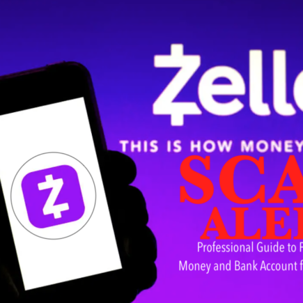 Zelle Scams Alert - Professional Guide to Protect Your Money and Bank Account from Fraudsters